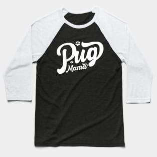 Pug mama Baseball T-Shirt